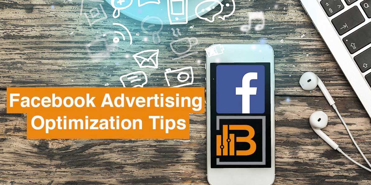 3 Facebook Ads Optimization Tips